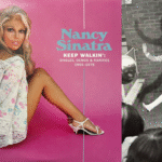 Nancy sinatra, Keep Walkin’: Singles, Demos & Rarities 1965-1978